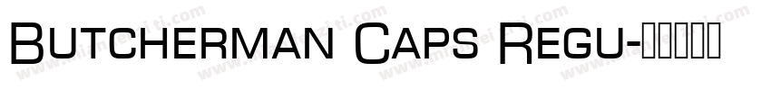 Butcherman Caps Regu字体转换